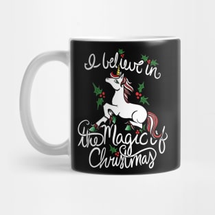 I believe in the magic of Christmas Mug